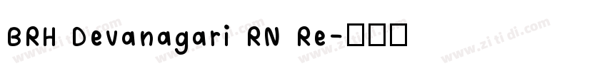 BRH Devanagari RN Re字体转换
